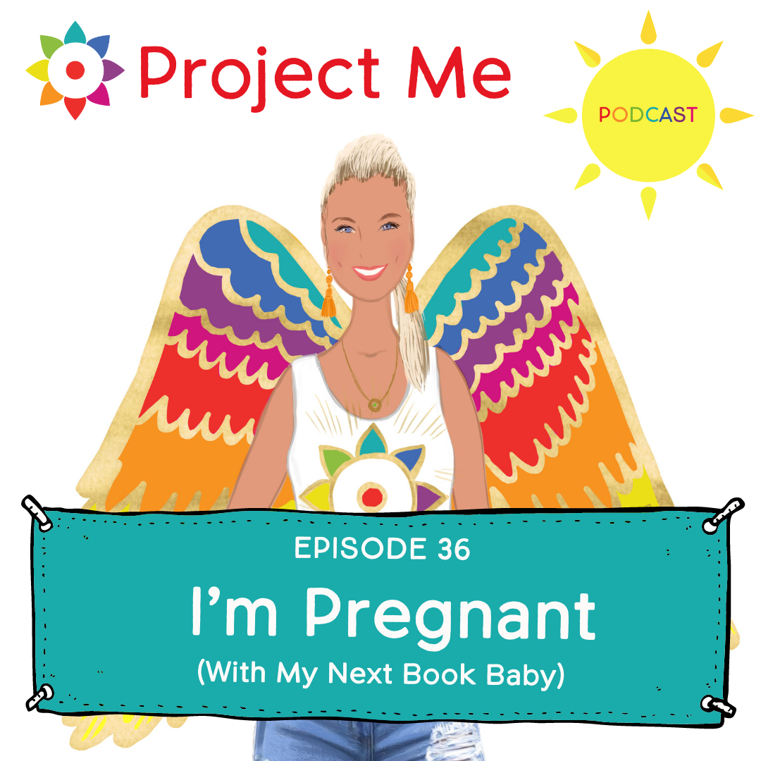 Project Me Podcast Ep 36 I'm pregnant. With my next Book Baby!) Writing my book