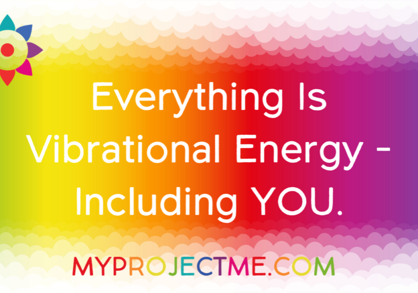 The Law of Attraction is based on the Law of Vibration. Everything is vibrational energy